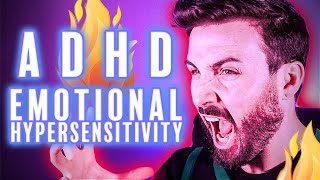 ADHD | Emotional Hypersensitivity 😭😡