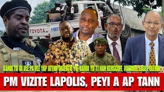 Bandi kontinye ap frape, PM  Vizite Lapolis, Presyon sou Lavalas, Martelly entouchab, Andresol pale!