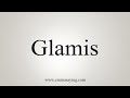 How To Say Glamis