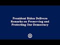 President Biden Delivers Remarks on Preserving and Protecting Our Democracy