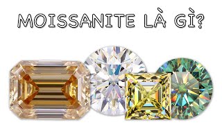 WHAT'S MOISSANITE? MOISSANITE & DIAMOND | MOISSANITE LÀ GÌ? SO SÁNH KIM CƯƠNG VỚI MOISSANITE