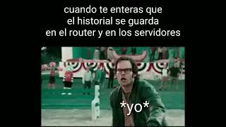 cuando te enteras que el historial se guarda en el router