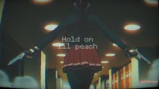 Hold On - ill peach lyrics