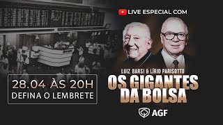 Live OS GIGANTES DA BOLSA com Luiz Barsi Filho e Lírio Parisotto
