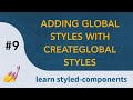 Learn  Styled Components | Global Styles with createGlobalStyle