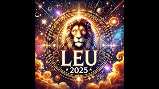 Leu  - Simtiti din plin ceea ce vine ! General Anul 2025 !