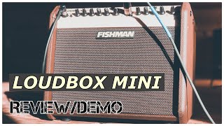 $369 Fishman Loudbox Mini 60w Review/Demo