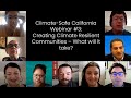 Climate-Safe CA Webinar: Creating Climate Resilient Communities – What will it take?