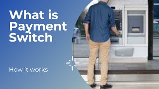 What is Payment Switch