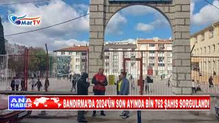 BANDIRMA’DA 2024’ÜN SON AYINDA BİN 762 ŞAHIS SORGULANDI