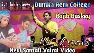 Dumka Rem College // Rajib Baskey New Santali Dinajpur Video Dinajpur Orgestar video program 2024-25