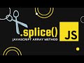 Splice array method in Javascript tutorial