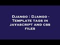 Django : Django - Template tags in javascript and css files