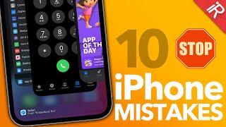 10 iPhone Mistakes You Need To STOP Making in 2021 !