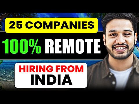 25 Companies Hiring 100% Remotely in India | How to get remote jobs in 2024? Kushal Vijay