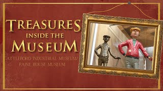 Attleboro Industrial Museum/Paine House Museum | Treasures Inside the Museum