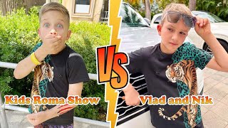 Kids Roma Show VS Vlad (Vlad and Niki) Transformation 👑 New Stars From Baby To 2023