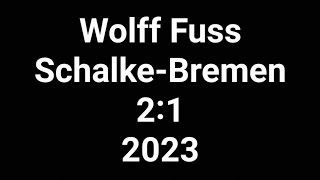Wolff Fuss kommentiert Schalke gegen Bremen 2:1 (2023)