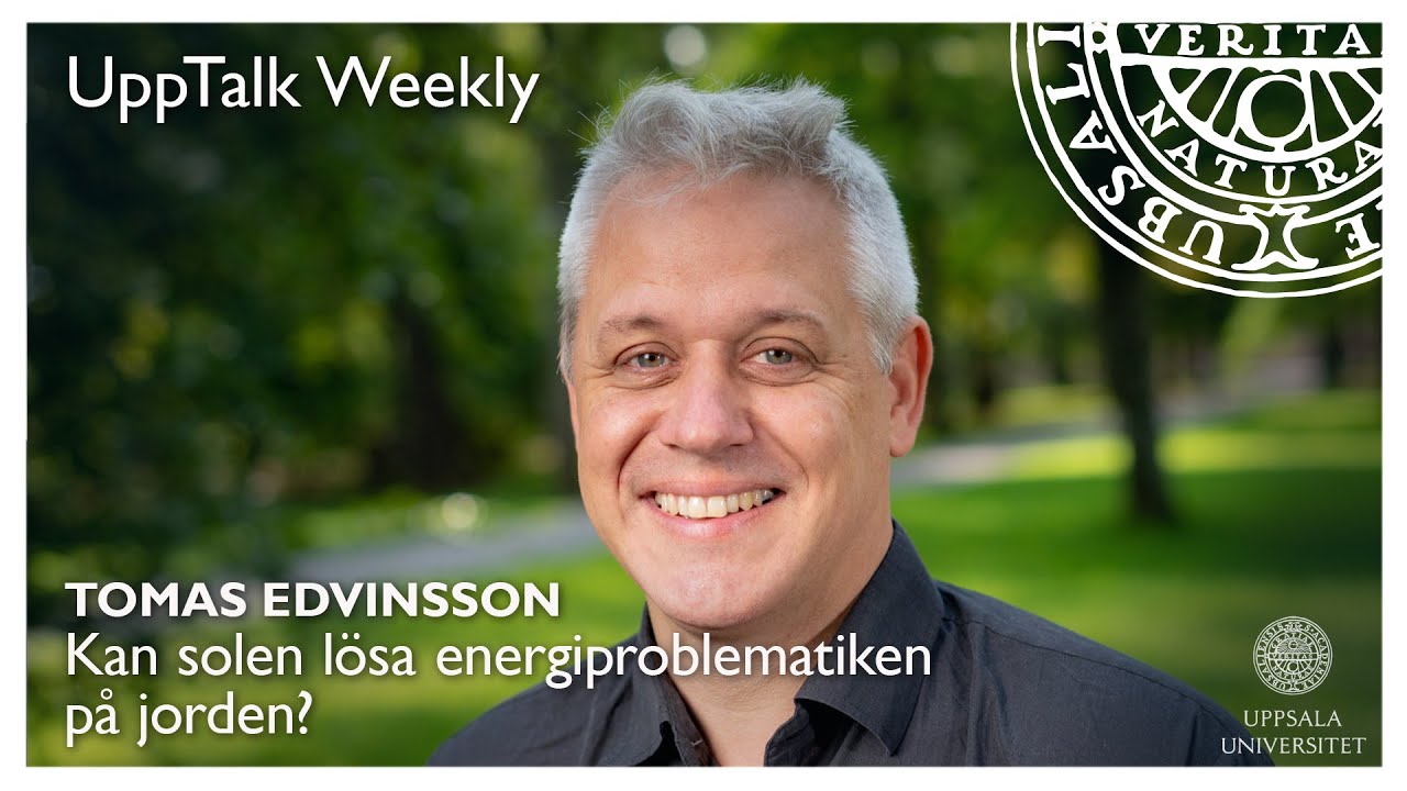 UppTalk Weekly: Kan Solen Lösa Energiproblematiken På Jorden? - YouTube