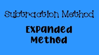 Subtraction Method: Expanded Method (2nd)