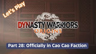 Let's Play Dynasty Warriors: Origins 《真·三国无双 起源》| Part 28