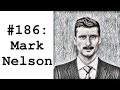 #186: Mark Nelson (Radiant Energy) - The Case for Nuclear Energy