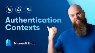 Authentication Contexts in Microsoft 365 – Explained Simply
