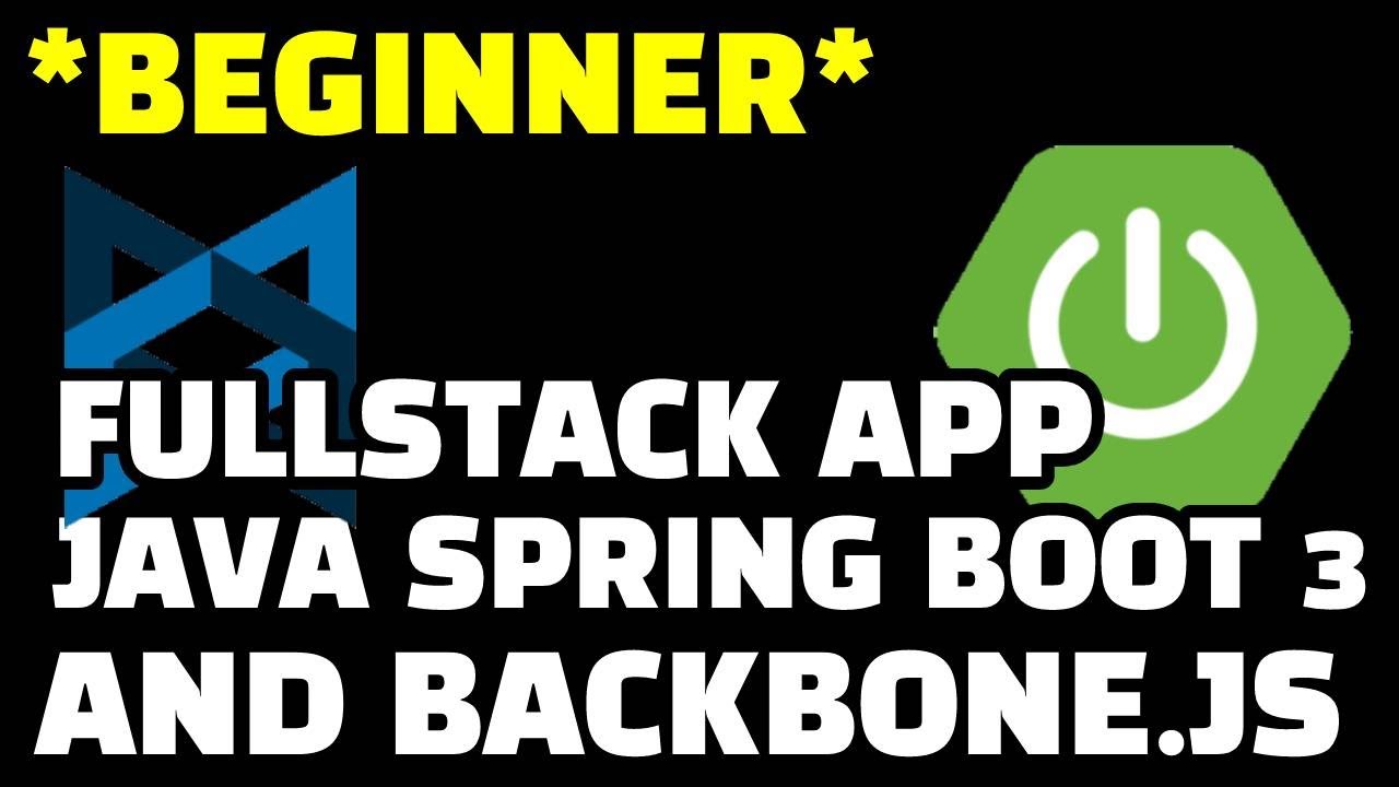 BUILD A FULLSTACK APPLICATION WITH SPRING BOOT 3, VITE & BACKBONE ...