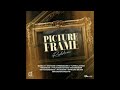 PICTURE FRAME RIDDIM AUG 2024  MIX DJ IDOL FEAT PRESSURE;TURBULENCE,BUGLE, I OCTANE