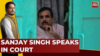 'ED's Investigation Is Baseless, Punish Me If There's Any Proof' Says Sanjay Singh In Court