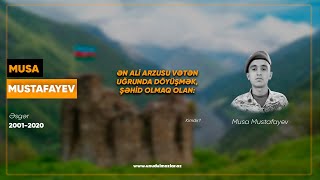 Ən ali arzusu vətən uğrunda döyüşmək olan şəhidimiz: Musa Mustafayev - Unudulmazlar