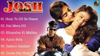 Josh Movie All Songs~Shahrukh khan~ Aishwarya Rai~Chandrachur Singh~MUSICAL CLUB