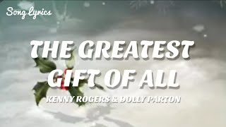 Kenny Rogers & Dolly Parton - The Greatest Gift Of All (𝗟𝘆𝗿𝗶𝗰𝘀 )🎵
