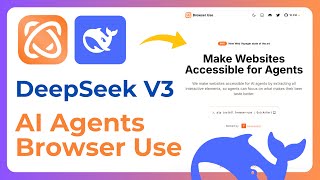 AI Agent Browser Use with DeepSeek V3