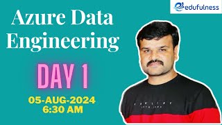 Day 1 | Azure Data Engineering Training | 05-08-2024 6:30 AM | | Live class link in description