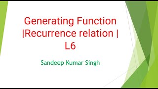 Generating Function |Recurrence relation | L6