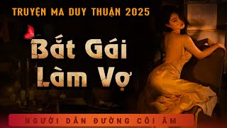 Truyện Ma - Bắt Gái Làm Vợ - Khu Tập Thể Cũ - Nghe MC Duy Thuận Kể Truyện Ma Kinh Hãi ÁM Ảnh