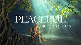 Peaceful music and quotes: wise thoughts on relaxing piano and guitar music