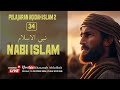 Pelajaran Aqidah Islam Jilid 2 (34) : NABIYUL ISLAM