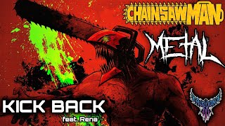Chainsaw Man OP KICK BACK feat Rena Intense Symphonic Metal Cover