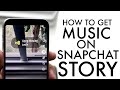 How To Add Music To Snapchat Story! (2021)