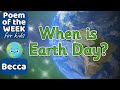 🌎 WHEN IS EARTH DAY? 🌎 POEM OF THE WEEK for kids | Read Aloud 💛 #poemoftheweek #Earthday