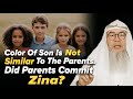 Can We Blame Parents For Zina If The Color Of Son Is Not Similar To The Parents? || Assim Al Hakeem