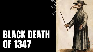 Bubonic Plague: The Black Death of 1347