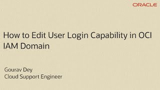 How to Set User Login Capability in OCI