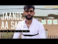 jaande a sare by phoulou latest punjabi song