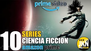 10 Mejores Series de Ciencia Ficcion Amazon Prime l Las mas Exitosas!