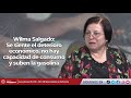 Wilma Salgado | Se siente el deterioro económico, no hay capacidad de consumo y suben la gasolina