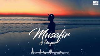 Musafir | AJ Bhargava | Latest Punjabi Rap Song 2016 | DESI HIP HOP Inc