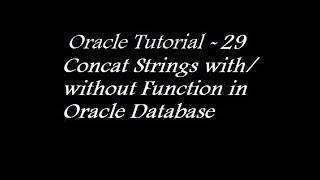 Concat Strings with or without Function in Oracle Database